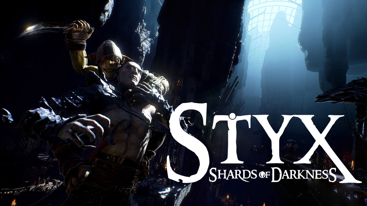 Styx: Shards of Darkness