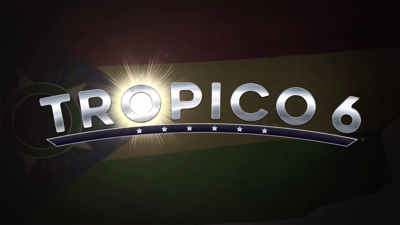 Tropico 6