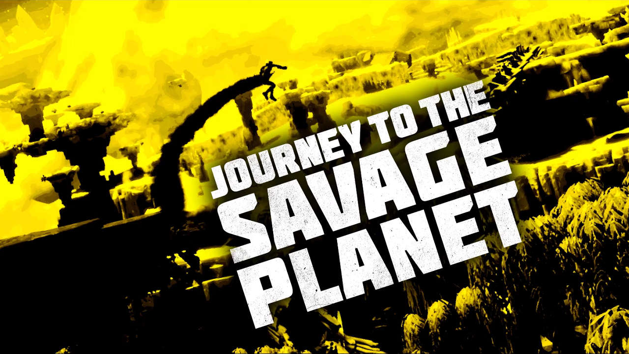 Journey to the Savage Planet