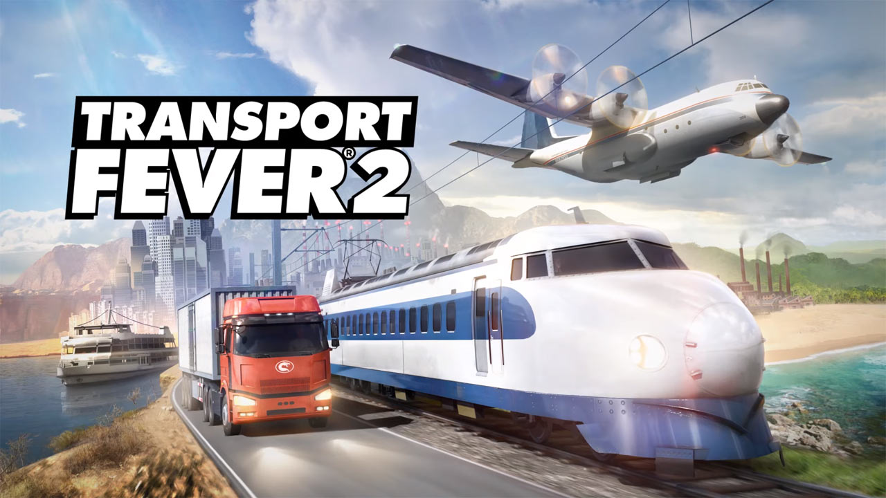 Transport Fever 2 – Neuer Teil wird noch dieses Jahr angeliefert